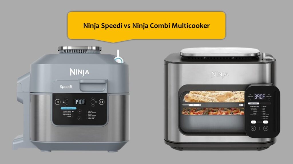 Ninja Speedi vs Ninja Combi Multicooker