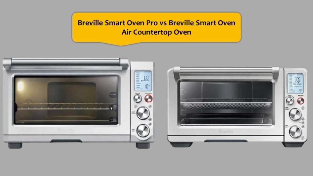 Breville Smart Oven Pro vs Breville Smart Oven Air
