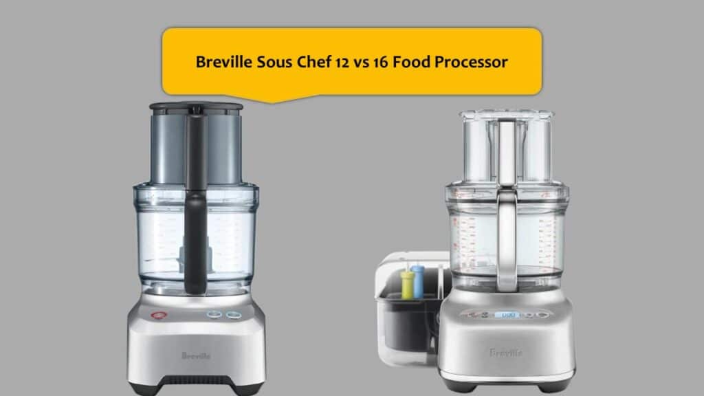 Breville Sous Chef 12 vs 16 Food Processor
