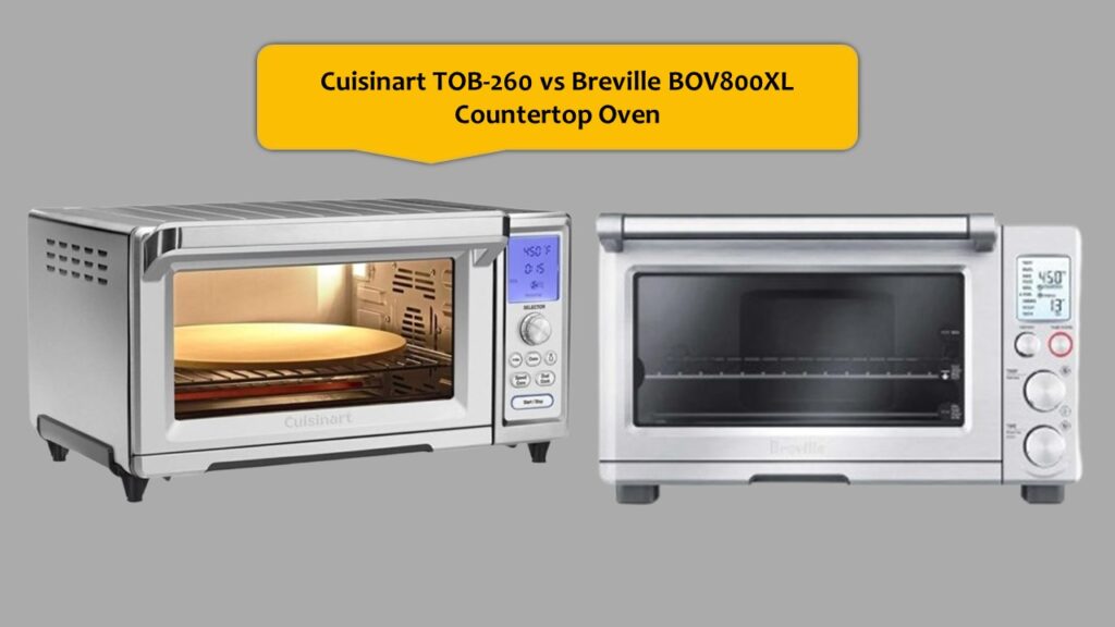 Cuisinart TOB-260 vs Breville BOV800XL