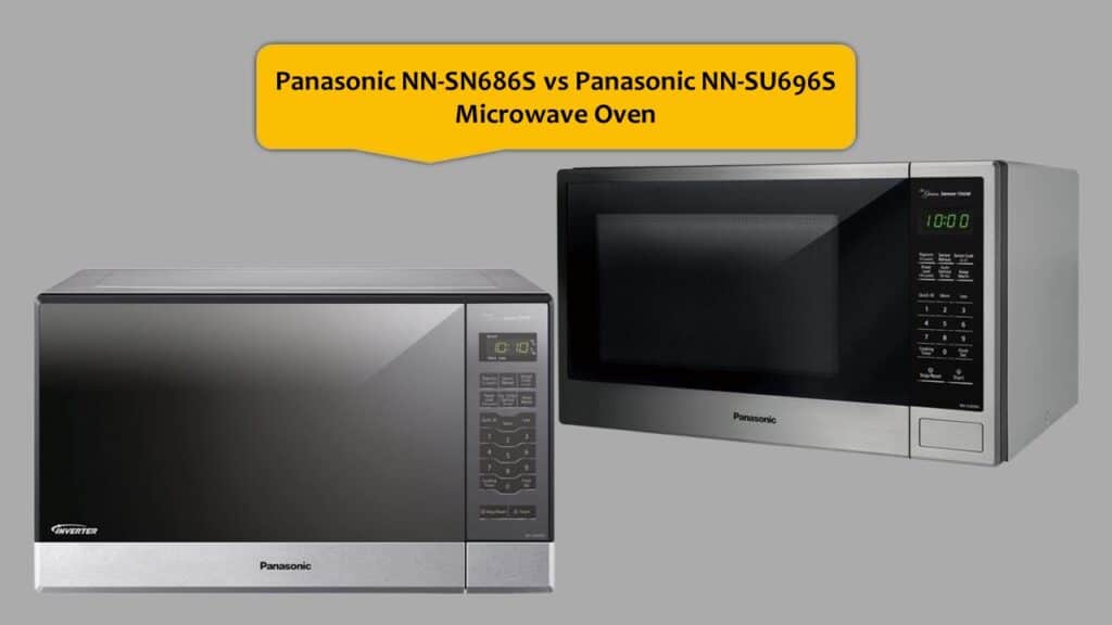 Panasonic NN-SN686S vs Panasonic NN-SU696S Microwave Oven