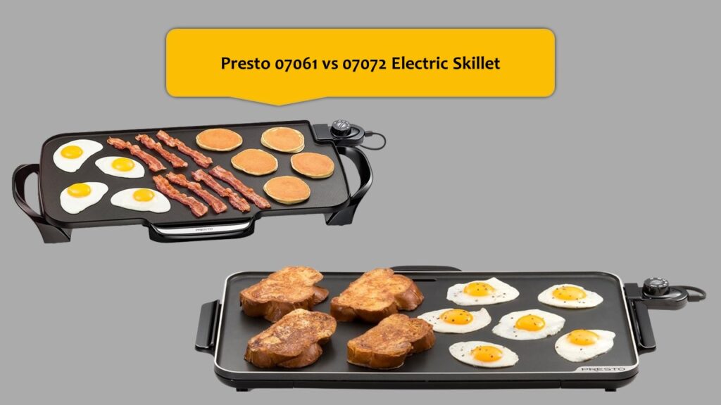 Presto 07061 vs 07072 Electric Skillet
