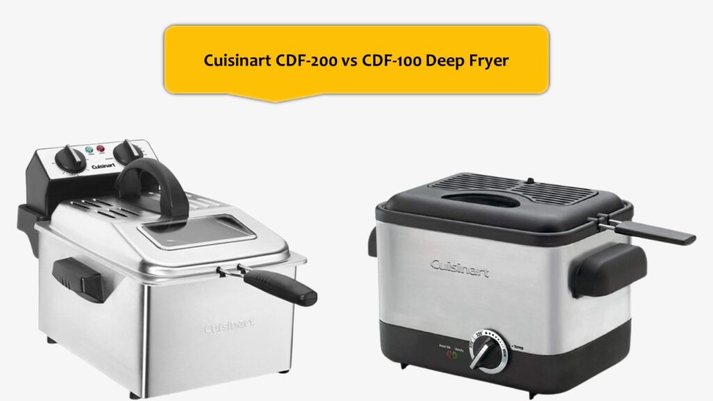 Cuisinart CDF-200 vs CDF-100 Deep Fryer