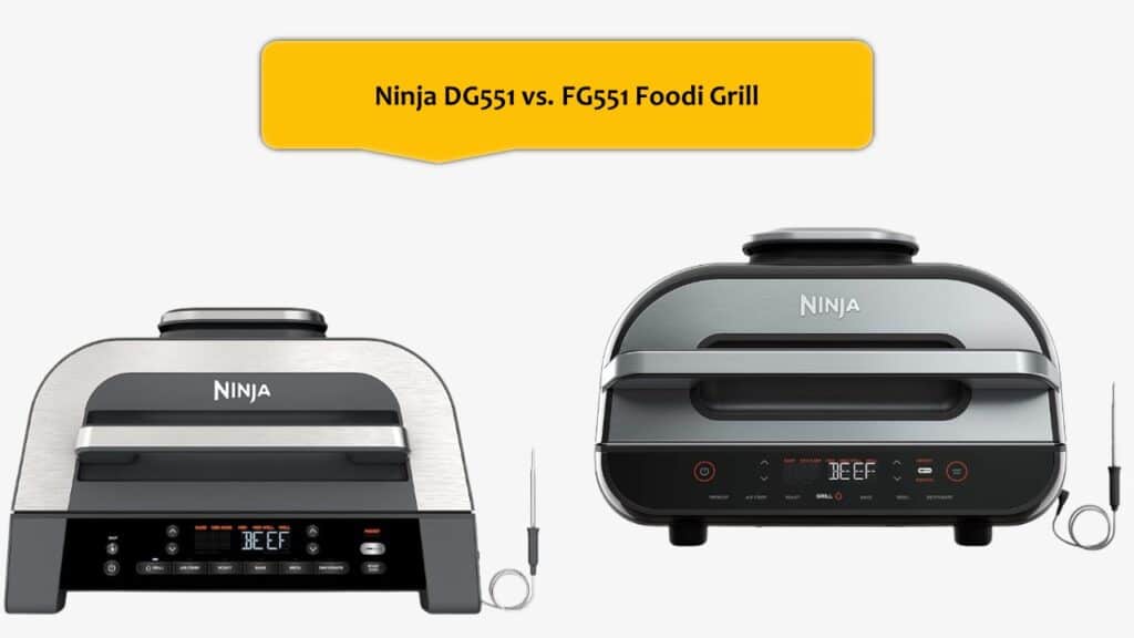 Ninja DG551 vs. FG551 Foodi Grill